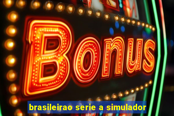 brasileirao serie a simulador